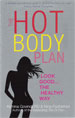 The Hot Body Plan