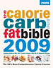 Calorie, Carb and Fat Bible 2009